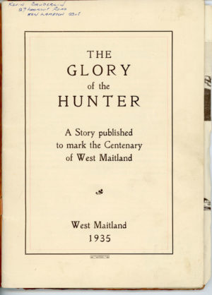 The Glory of the Hunter, West Maitland centenary 1935 (secondhand book)