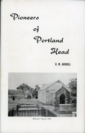 Pioneers of Portland Head, by R.M. Arndell. (secondhand book)