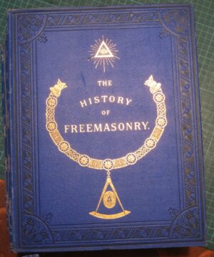 The History of Freemasonry, by Robert Freke Gould (secondhand books)
