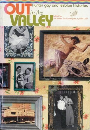 Out in the Valley, Hunter Gay and Lesbian Histories (second hand book)