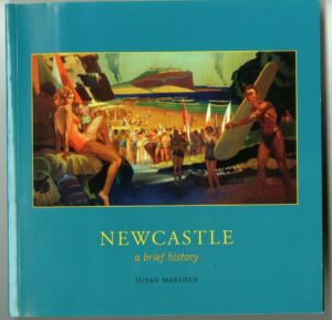 Newcastle, a brief history, by Susan Marsden (second-hand book)