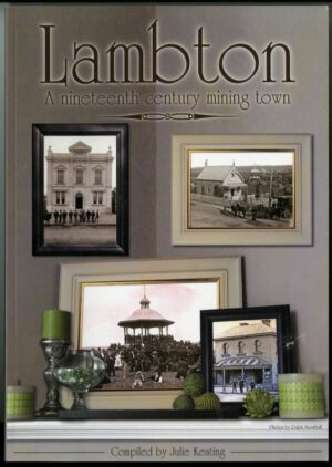 Lambton, a nineteenth century mining town (second-hand book)