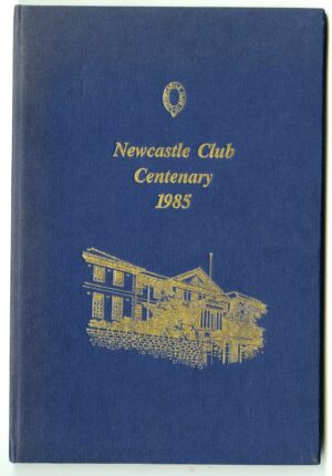 Newcastle Club Centenary, 1985 (second-hand book)