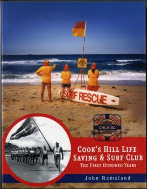Cooks Hill Life Saving and Surf Club, the first hundred years (secondhand book)